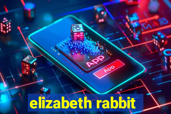 elizabeth rabbit